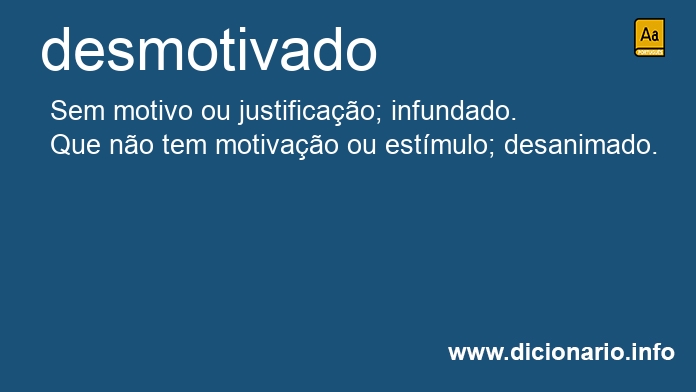 Significado de desmotivado