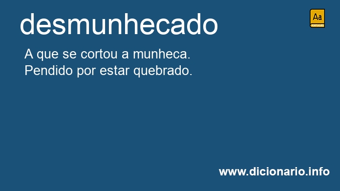 Significado de desmunhecada
