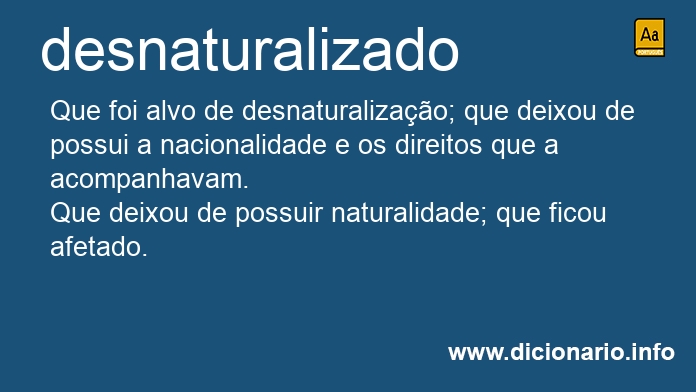 Significado de desnaturalizado