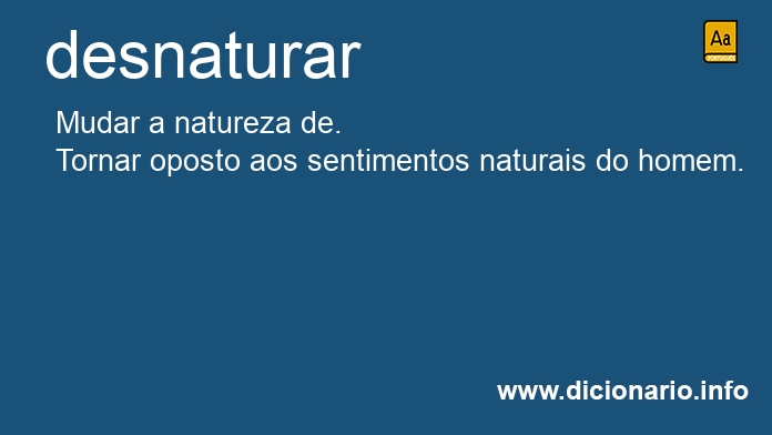 Significado de desnaturaras