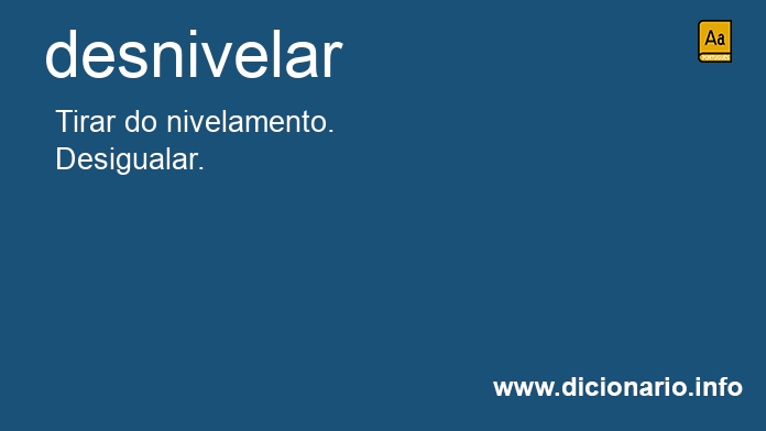 Significado de desnivelar