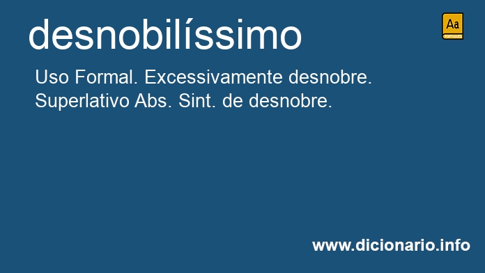 Significado de desnobilssimo