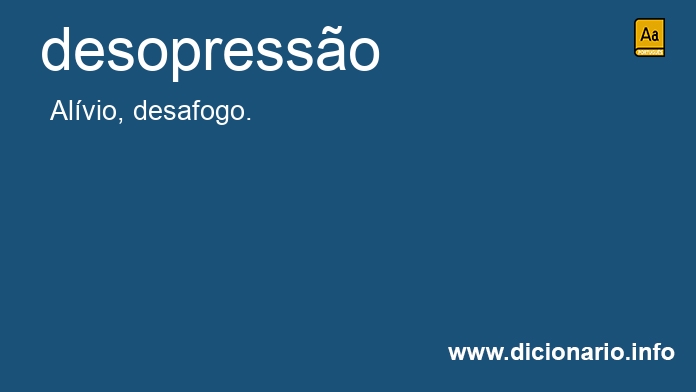 Significado de desopresso