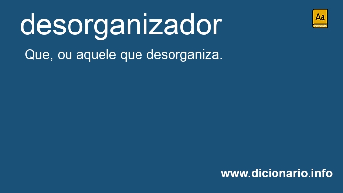 Significado de desorganizador