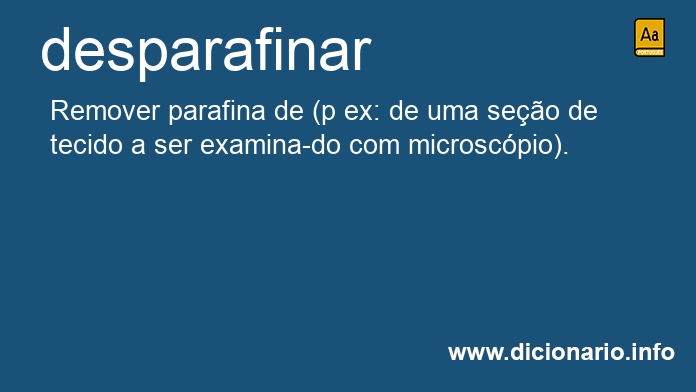 Significado de desparafinar