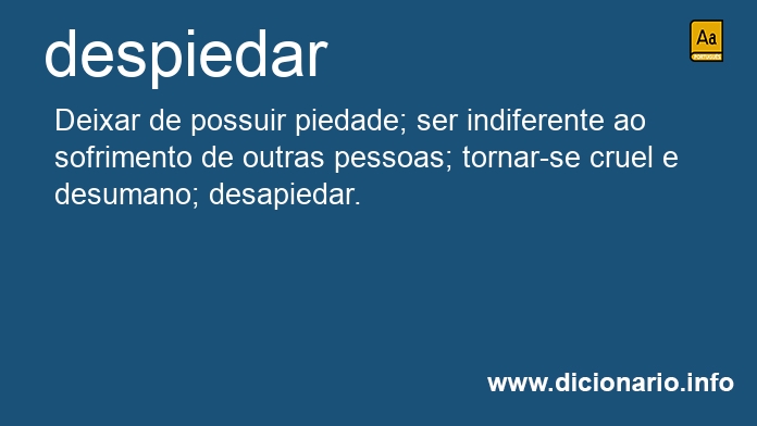 Significado de despiedar