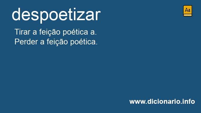 Significado de despoetizou