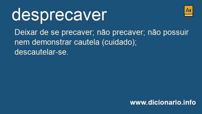 Significado de desprecaver