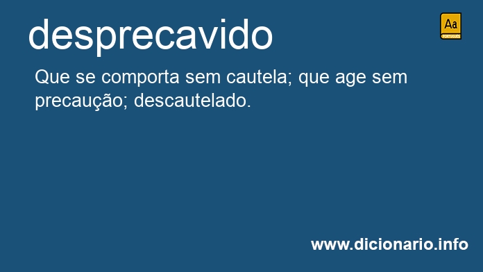 Significado de desprecavida