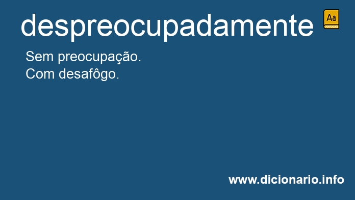 Significado de despreocupadamente