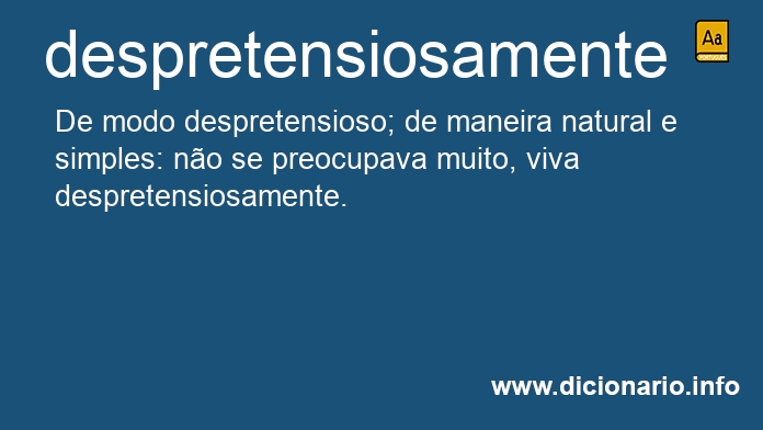 Significado de despretensiosamente
