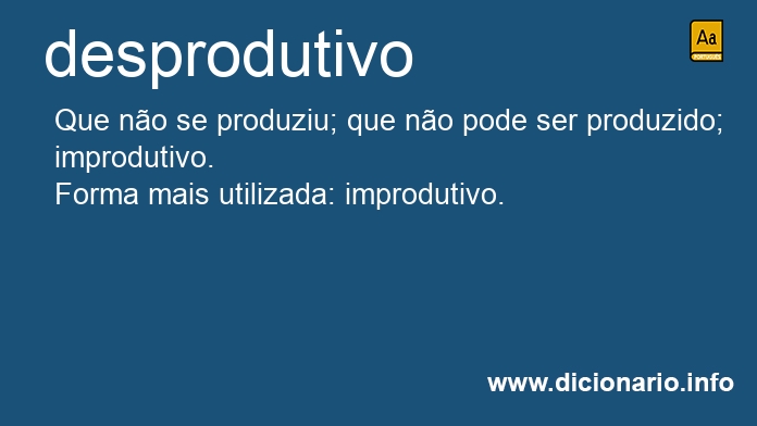 Significado de desprodutivo