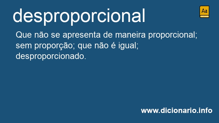 Significado de desproporcional