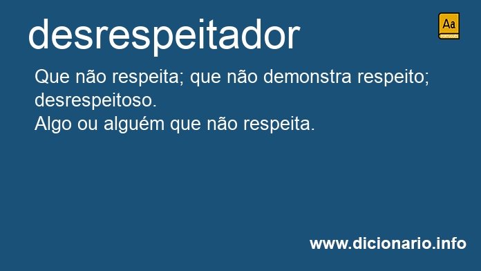 Significado de desrespeitador