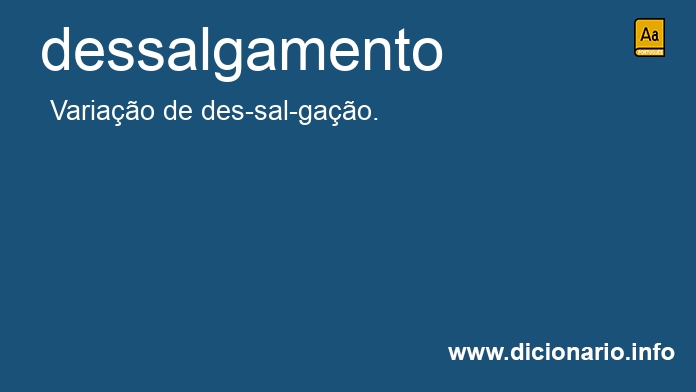 Significado de dessalgamento