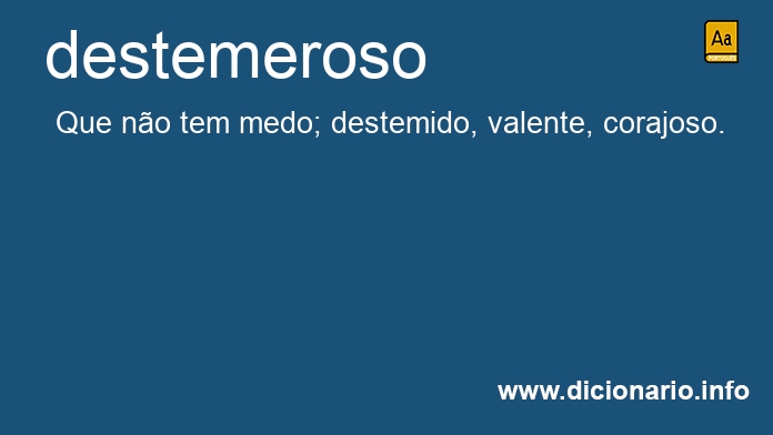 Significado de destemerosa