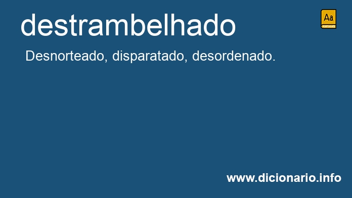 Significado de destrambelhado