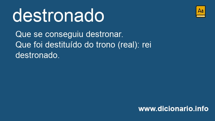 Significado de destronados