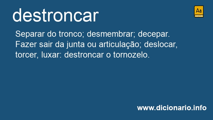 Significado de destronca