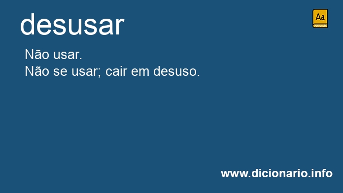 Significado de desusar