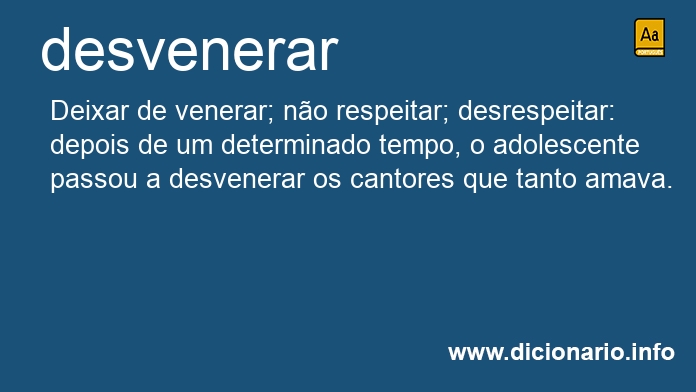 Significado de desvenerar