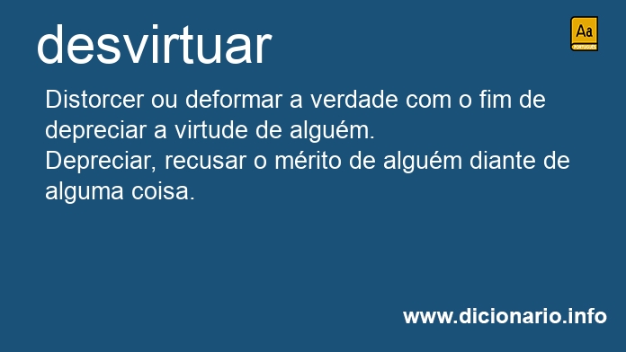 Significado de desvirtuardes