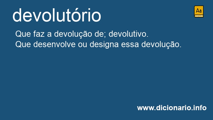 Significado de devolut�ria