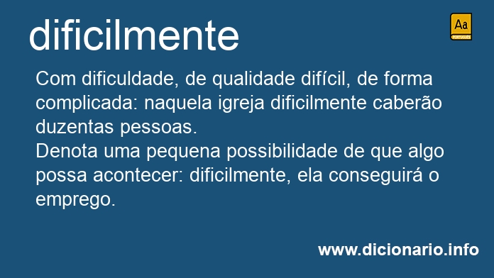 Significado de dificilmente