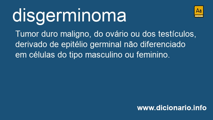 Significado de disgerminoma