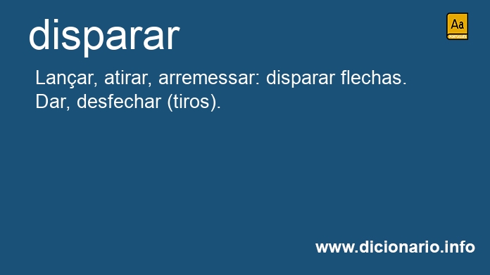 Significado de disparares