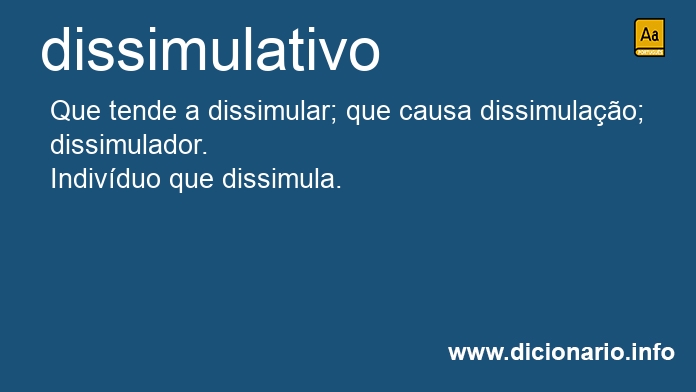 Significado de dissimulativo