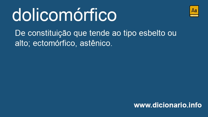 Significado de dolicomrfico