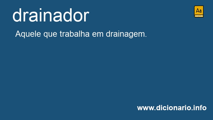 Significado de drainador