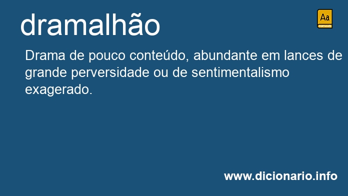 Significado de dramalho