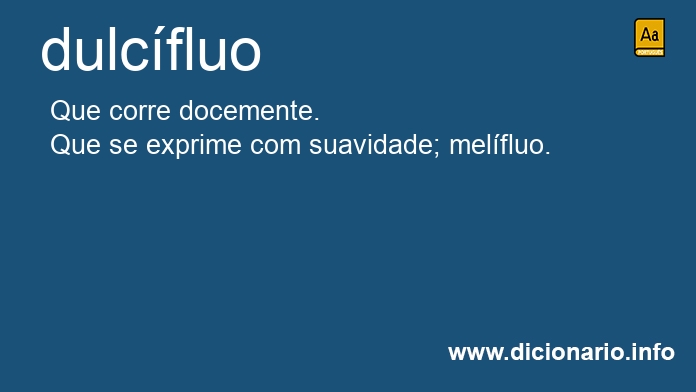 Significado de dulcfluo