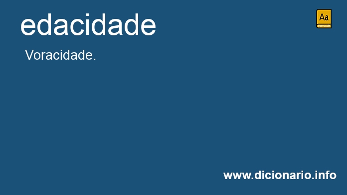 Significado de edacidade