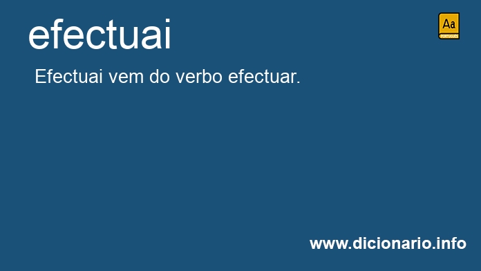 Significado de efectuai