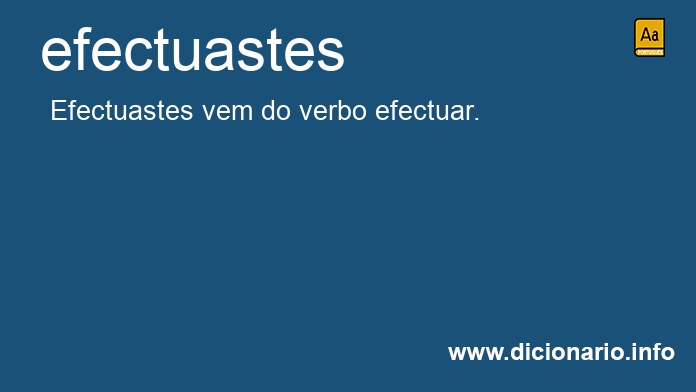 Significado de efectuastes