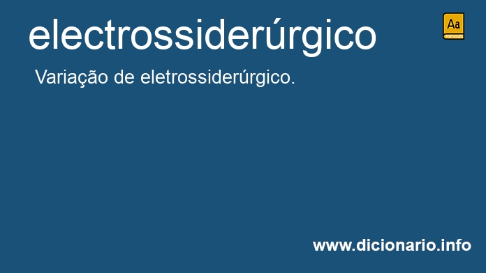 Significado de electrossiderrgico