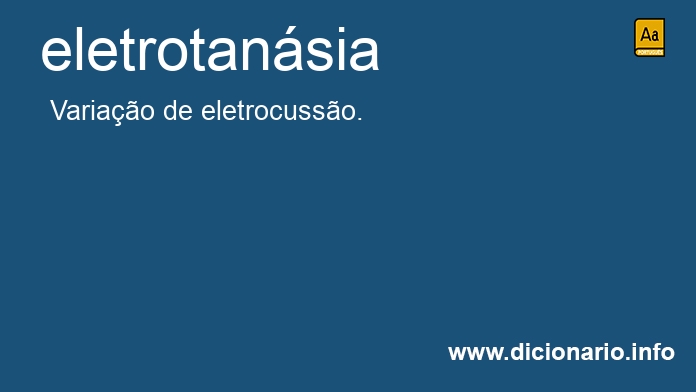 Significado de eletrotansia