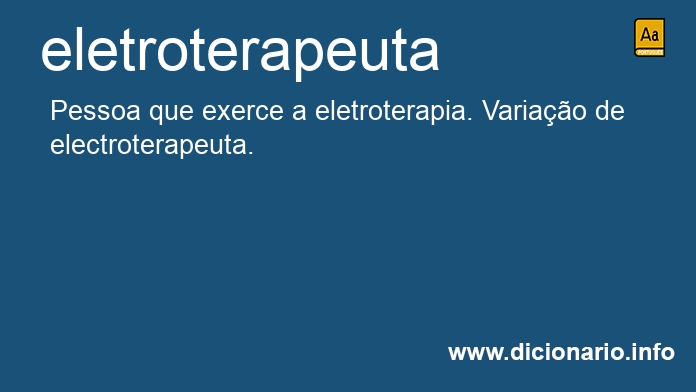 Significado de eletroterapeuta