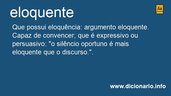 Definição de eloquente – Meu Dicionário