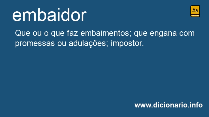 Significado de embaidor