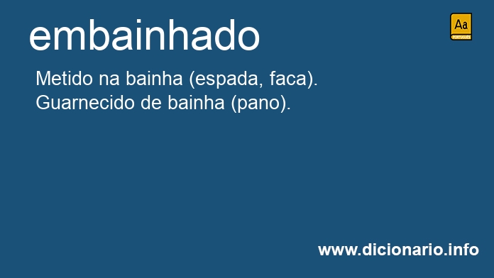 Significado de embainhado
