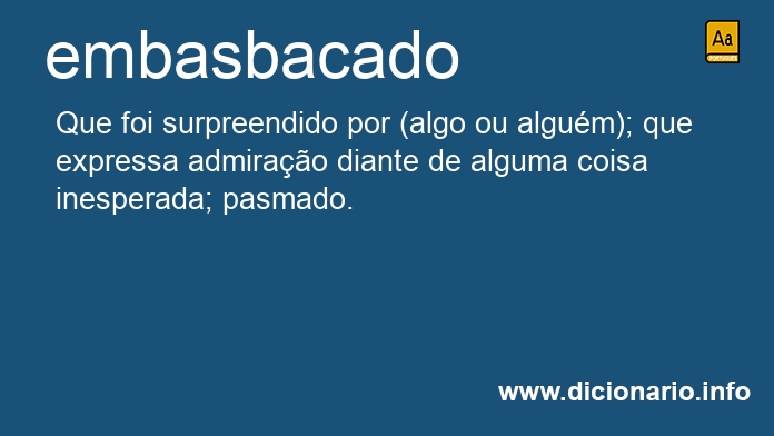 Significado de embasbacado