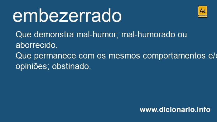 Significado de embezerrado