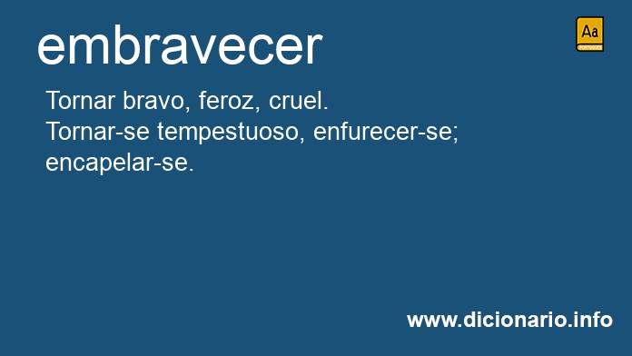 Significado de embravecer