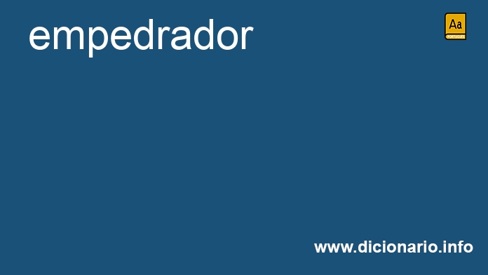 Significado de empedrador