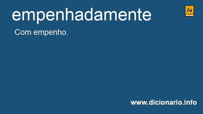 Significado de empenhadamente