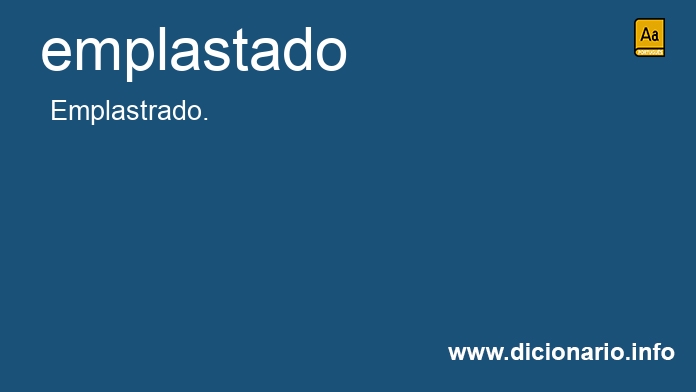 Significado de emplastado